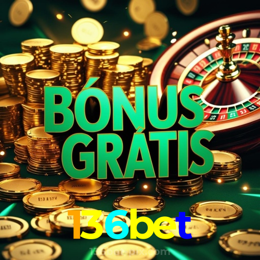 136bet：Jogue poker, aposte no futebol e ganhe prêmios incríveis!